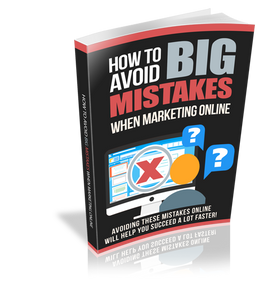 How To Avoid Big Mistakes When Marketing Online