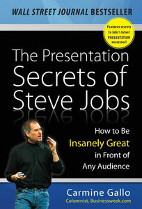 Presentation Secrets Of Steve Jobs: How to Be Great in Front of Audience