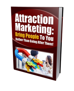 Attraction Marketing to Bring People