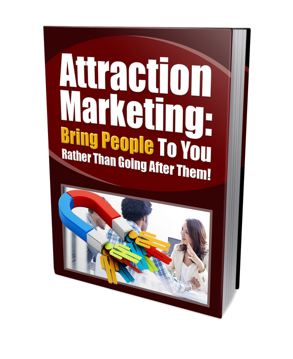 Attraction Marketing to Bring People